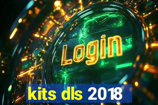 kits dls 2018